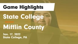 State College  vs Mifflin County  Game Highlights - Jan. 17, 2022