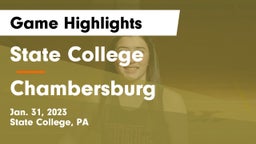 State College  vs Chambersburg  Game Highlights - Jan. 31, 2023