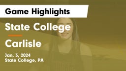 State College  vs Carlisle  Game Highlights - Jan. 3, 2024