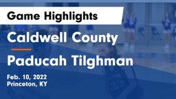 Caldwell County  vs Paducah Tilghman  Game Highlights - Feb. 10, 2022