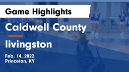 Caldwell County  vs livingston  Game Highlights - Feb. 14, 2022