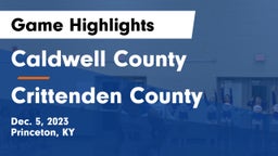 Caldwell County  vs Crittenden County  Game Highlights - Dec. 5, 2023