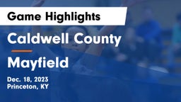 Caldwell County  vs Mayfield  Game Highlights - Dec. 18, 2023