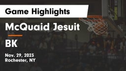 McQuaid Jesuit  vs BK Game Highlights - Nov. 29, 2023
