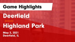 Deerfield  vs Highland Park  Game Highlights - May 3, 2021