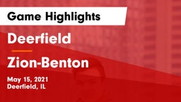 Deerfield  vs Zion-Benton  Game Highlights - May 15, 2021