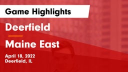 Deerfield  vs Maine East  Game Highlights - April 18, 2022