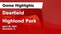 Deerfield  vs Highland Park  Game Highlights - April 20, 2022