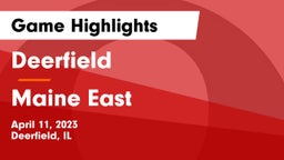 Deerfield  vs Maine East  Game Highlights - April 11, 2023