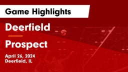Deerfield  vs Prospect  Game Highlights - April 26, 2024