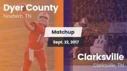 Matchup: Dyer County High vs. Clarksville  2017