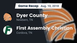 Recap: Dyer County  vs. First Assembly Christian  2018