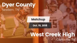Matchup: Dyer County High vs. West Creek High 2018