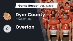 Recap: Dyer County  vs. Overton 2021