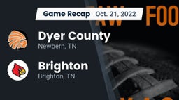 Recap: Dyer County  vs. Brighton  2022