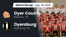 Recap: Dyer County  vs. Dyersburg  2023