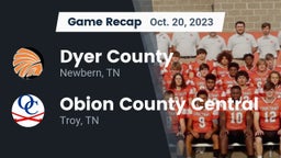 Recap: Dyer County  vs. Obion County Central  2023