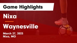 Nixa  vs Waynesville  Game Highlights - March 27, 2023