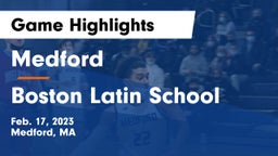 Medford  vs Boston Latin School Game Highlights - Feb. 17, 2023