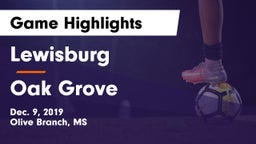 Lewisburg  vs Oak Grove  Game Highlights - Dec. 9, 2019