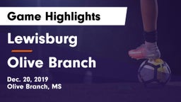 Lewisburg  vs Olive Branch Game Highlights - Dec. 20, 2019