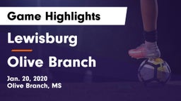 Lewisburg  vs Olive Branch Game Highlights - Jan. 20, 2020