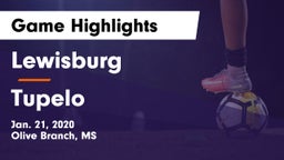 Lewisburg  vs Tupelo  Game Highlights - Jan. 21, 2020