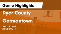 Dyer County  vs Germantown  Game Highlights - Jan. 14, 2022