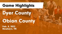 Dyer County  vs Obion County  Game Highlights - Feb. 8, 2022