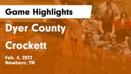 Dyer County  vs Crockett  Game Highlights - Feb. 4, 2022