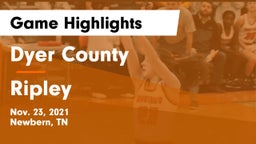 Dyer County  vs Ripley  Game Highlights - Nov. 23, 2021