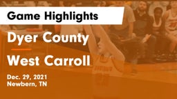 Dyer County  vs West Carroll  Game Highlights - Dec. 29, 2021