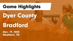 Dyer County  vs Bradford  Game Highlights - Dec. 19, 2023