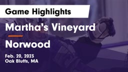 Martha's Vineyard  vs Norwood  Game Highlights - Feb. 20, 2023