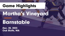 Martha's Vineyard  vs Barnstable  Game Highlights - Dec. 20, 2023