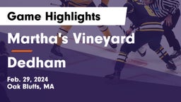 Martha's Vineyard  vs Dedham Game Highlights - Feb. 29, 2024