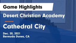 Desert Christian Academy vs Cathedral City  Game Highlights - Dec. 20, 2021