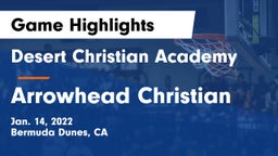 Desert Christian Academy vs Arrowhead Christian Game Highlights - Jan. 14, 2022