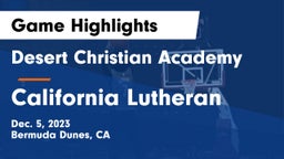 Desert Christian Academy vs California Lutheran  Game Highlights - Dec. 5, 2023