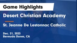 Desert Christian Academy vs St. Jeanne De Lestonnac Catholic  Game Highlights - Dec. 21, 2023