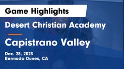 Desert Christian Academy vs Capistrano Valley  Game Highlights - Dec. 28, 2023