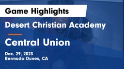 Desert Christian Academy vs Central Union  Game Highlights - Dec. 29, 2023