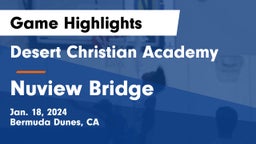 Desert Christian Academy vs Nuview Bridge Game Highlights - Jan. 18, 2024