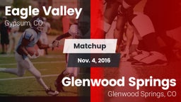 Matchup: Eagle Valley High vs. Glenwood Springs  2016