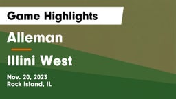 Alleman  vs Illini West  Game Highlights - Nov. 20, 2023