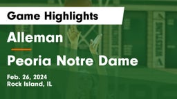 Alleman  vs Peoria Notre Dame Game Highlights - Feb. 26, 2024
