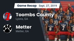 Recap: Toombs County  vs. Metter  2019