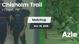 Matchup: Chisholm Trail  vs. Azle  2018