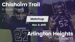 Matchup: Chisholm Trail  vs. Arlington Heights  2018