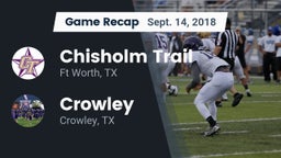 Recap: Chisholm Trail  vs. Crowley  2018